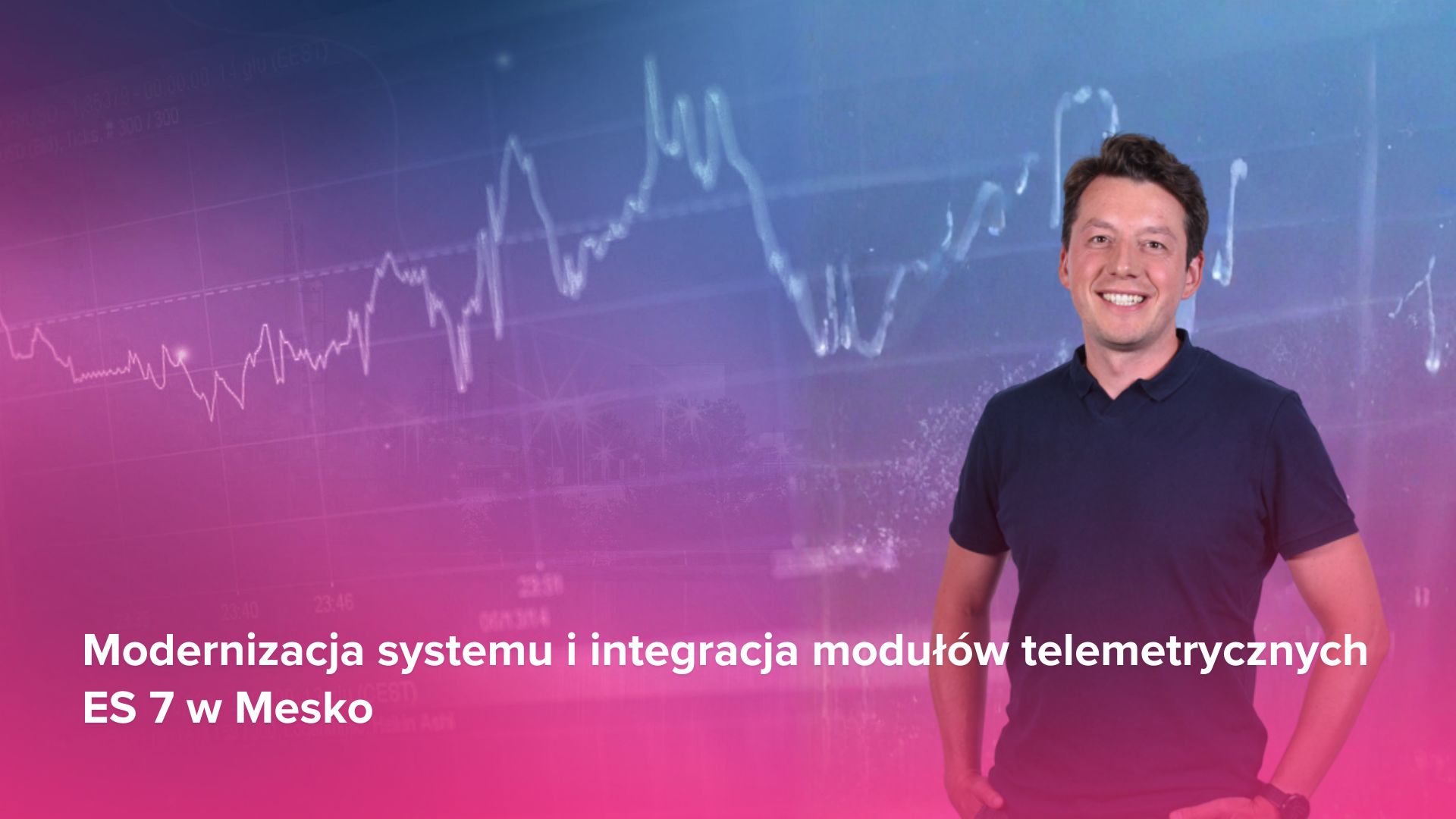 Uśmiechnięty mężczyzna stojący na tle wizualizacji wykresów i danych energetycznych. Na grafice widoczny napis: „Modernizacja systemu i integracja modułów telemetrycznych ES 7 w Mesko”